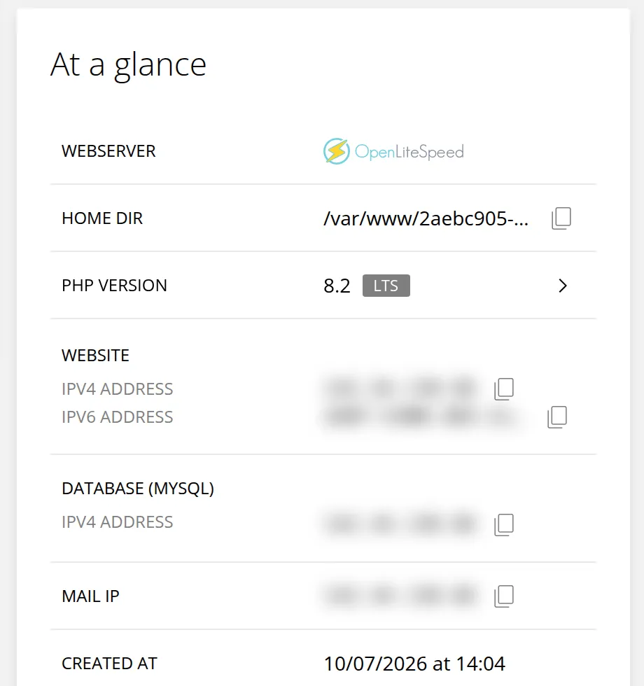 The At a glance panel on a website's overview, listing the web server, home folder, PHP version, the website's IPv4 and IPv6 addresses, the database and mail IP addresses and the date the site was created. The addresses are hidden in this example.